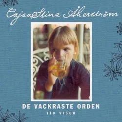 De vackraste orden – Tio visor album by CajsaStina Åkerström