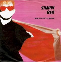 Money's Too Tight (To Mention) album by Simply Red