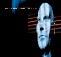 Reconnected Live album by Yazoo