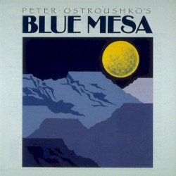 Blue Mesa album by Peter Ostroushko