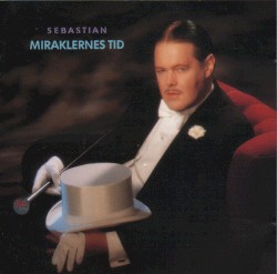 Miraklernes tid album by Sebastian