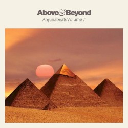 Anjunabeats Volume 7 album by Above & Beyond