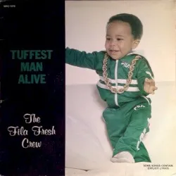 Tuffest Man Alive album by Fila Fresh Crew