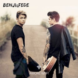 Amore Wi-Fi album by Benji & Fede