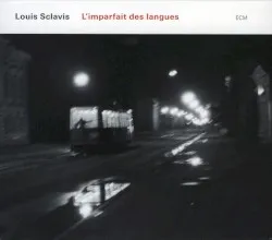 L'Imparfait des Langues album by Louis Sclavis