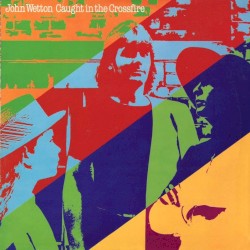 Caught in the Crossfire album by John Wetton