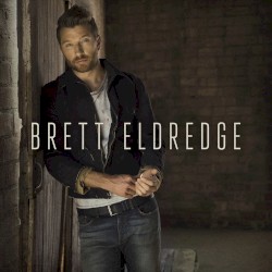 Brett Eldredge album by Brett Eldredge