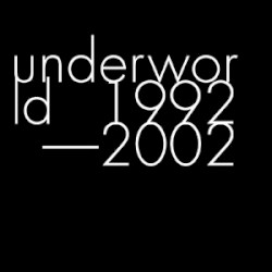 1992–2002 album by Underworld