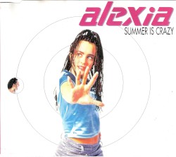 Summer Is Crazy album by Alexia