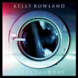 Dirty Laundry album by Kelly Rowland