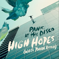 High Hopes (White Panda Remix) album by Panic! at the Disco