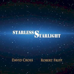 Starless Starlight album by Robert Fripp