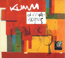 Different Parties album by Kumm