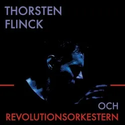 Thorsten Flinck och Revolutionsorkestern album by Thorsten Flinck