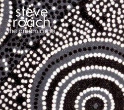 The Dream Circle album by Steve Roach