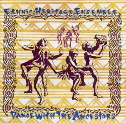 Dance with the Ancestors album by Ethnic Heritage Ensemble