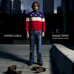 KMAG YOYO album by Hayes Carll