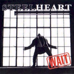 Wait album by Steelheart