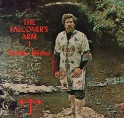 The Falconer's Arm I album by Robbie Basho