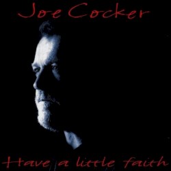 Have a Little Faith album by Joe Cocker