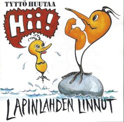 Tyttö huutaa hii! album by Lapinlahden Linnut
