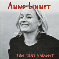 Pige træd varsomt album by Anne Linnet