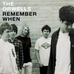 Remember When album by The Orwells