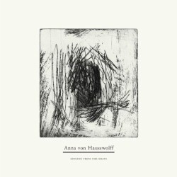 Singing from the Grave album by Anna von Hausswolff