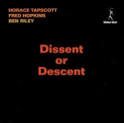 Dissent or Descent album by Horace Tapscott