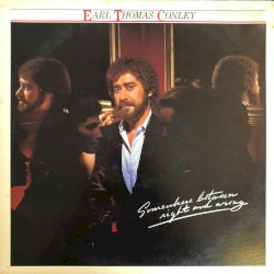 Somewhere Between Right and Wrong album by Earl Thomas Conley