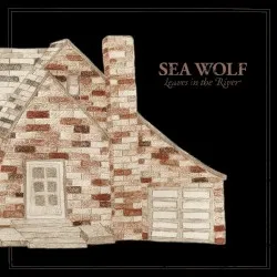 Leaves in the River album by Sea Wolf