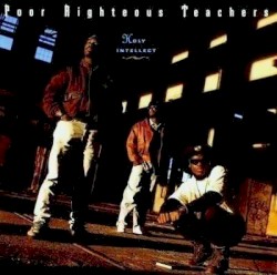 Holy Intellect album by Poor Righteous Teachers
