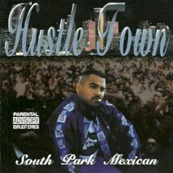 Hustle Town album by South Park Mexican