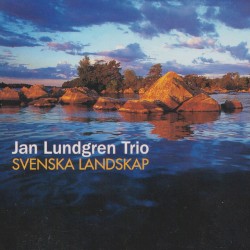 Svenska Landskap album by Jan Lundgren