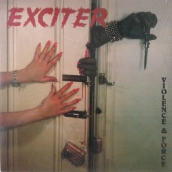 Violence & Force album by Exciter