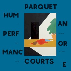 Human Performance album by Parquet Courts