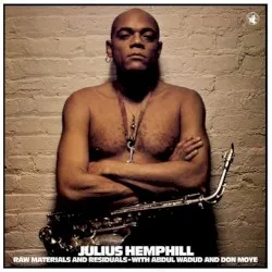 Raw Materials and Residuals album by Julius Hemphill