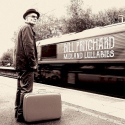 Midland Lullabies album by Bill Pritchard