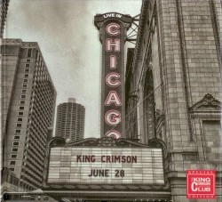 Live in Chicago album by King Crimson