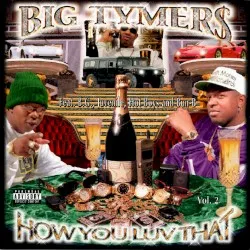 How You Luv That Vol. 2 album by Big Tymers