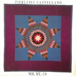 Noi, My, Us album by Pierluigi Castellano