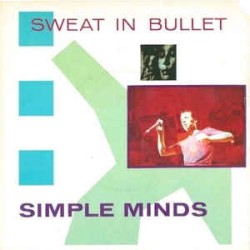 Sweat in Bullet album by Simple Minds