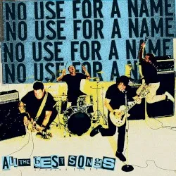 All the Best Songs album by No Use for a Name