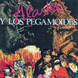 Alaska y los Pegamoides album by Alaska y los Pegamoides