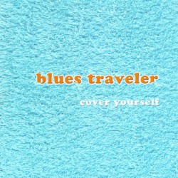 Cover Yourself album by Blues Traveler
