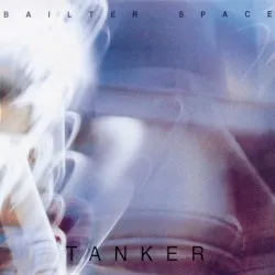Tanker album by Bailter Space