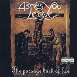 The Passage Back to Life album by Ashes You Leave