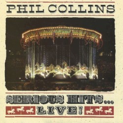 Serious Hits… Live! album by Phil Collins