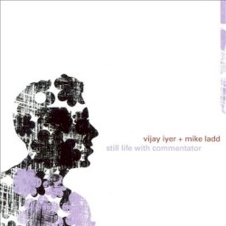 Still Life with Commentator album by Vijay Iyer