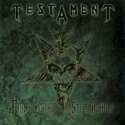 First Strike Still Deadly album by Testament
